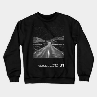 Take Me Somewhere Nice - Minimal Style Graphic Artwork Crewneck Sweatshirt